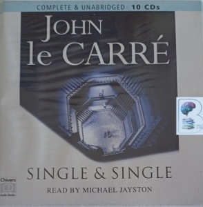 Single and Single written by John Le Carre performed by Michael Jayston on Audio CD (Unabridged)